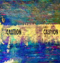 Warning Label by Michele DiRocco,  Mixed Media on Canvas