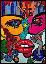 Respect Your Dreams By Reyol Enjoy , Acrylic And Ink On Canvas
