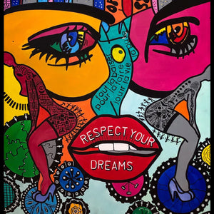 Respect Your Dreams By Reyol Enjoy , Acrylic And Ink On Canvas